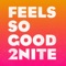 Feels so Good 2Nite (Alaia & Gallo Remix) - Addvibe lyrics