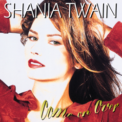 Come On Over - Shania Twain Cover Art