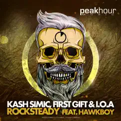 Rocksteady (feat. Hawkboy) - Single by First Gift, I.O.A & Kash Simic album reviews, ratings, credits