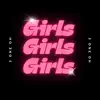 Girls, Girls, Girls - EP album lyrics, reviews, download