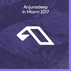 ANJUNADEEP IN MIAMI 2017 cover art