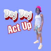 Act Up - DayyDayy Cover Art