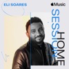 Apple Music Home Session: Eli Soares