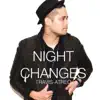 Night Changes - Single album lyrics, reviews, download