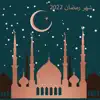 شهر رمضان 2022 album lyrics, reviews, download