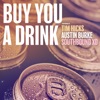 Buy You a Drink - Single