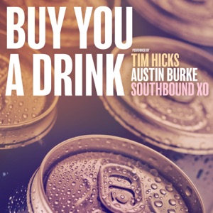 Tim Hicks, Austin Burke & Southbound xo - Buy You a Drink - Line Dance Choreograf/in