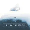 Lucid Dreaming - Single album lyrics, reviews, download