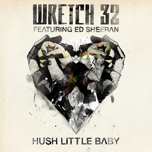 Hush Little Baby (Remixes) [feat. Ed Sheeran] - Wretch 32