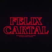 Stranger Things Theme (Felix Cartal's After Dark Remix) artwork