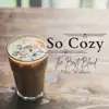 So Cozy - The Best Blend album lyrics, reviews, download