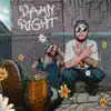 DAMN RIGHT - Single album lyrics, reviews, download