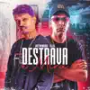 Destrava e Mira (feat. DJ K) song lyrics