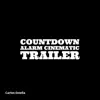 Countdown Alarm Cinematic Trailer - Single album lyrics, reviews, download