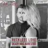 Reckless Love / Death Was Arrested - Single album lyrics, reviews, download