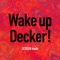 Wake up Decker! artwork