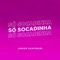 Só Socadinha - Junior Santorini lyrics
