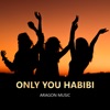 Only You Habibi - Single