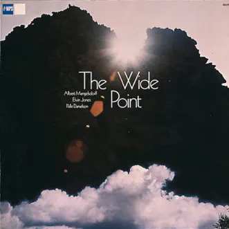 The Wide Point by Albert Mangelsdorff, Elvin Jones & Palle Danielsson album reviews, ratings, credits