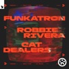 Cat Dealers - Funkatron (Extended Mix)