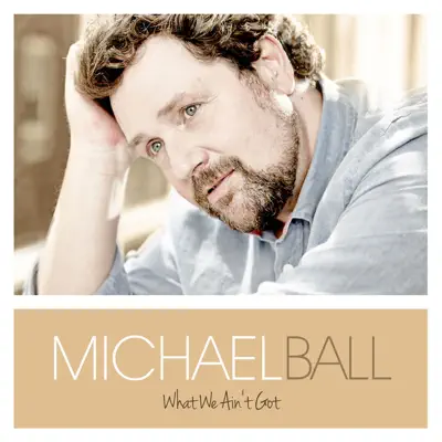 What We Ain't Got - Single - Michael Ball