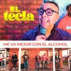 Me Va Mejor Con el Alcohol - Single