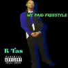 We Paid Freestyle - Single album lyrics, reviews, download