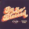 I'm So Blessed (Aaron Cole Mix) - Single album lyrics, reviews, download