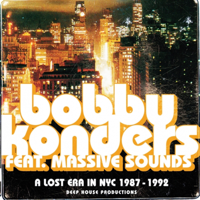 Bobby Konders - A Lost Era in NYC 1987 - 1992 (feat. Massive Sounds) artwork