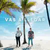 Vas A Llegar (feat. Gilberto Daza) - Single album lyrics, reviews, download