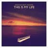 This Is My Life (feat. Avante) - Single album lyrics, reviews, download