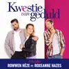 Kwestie Van Geduld (feat. Roxeanne Hazes) - Single album lyrics, reviews, download