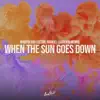 Stream & download When the Sun Goes Down - Single