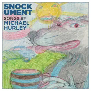 Buy Snockument - songs by Michael Hurley New or Used via Amazon