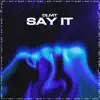 Stream & download Say It - Single