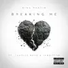 Breaking Me (feat. IAMGIFT3D & Candice Boyd) - Single album lyrics, reviews, download