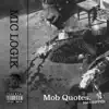 Mob Quotes (feat. GRIFFEN) - Single album lyrics, reviews, download