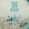 Way Out West - Marty Stuart and His Fabulous Superlatives lyrics