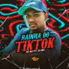 Rainha do Tiktok (feat. DJ Bill) - Single album lyrics, reviews, download