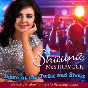 Shauna McStravock - Down At the Twist and Shout - Line Dance Music