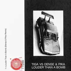 Louder Than a Bomb (Dense & Pika Remix) - Single by Tiga album reviews, ratings, credits