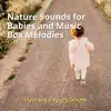 Nature Sounds for Babies and Music Box Melodies album lyrics, reviews, download