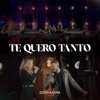 Te Quero Tanto (Corpo e Alma 50 Anos) - Single