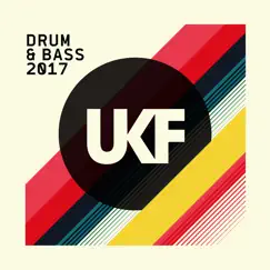 UKF Drum & Bass 2017 by Various Artists album reviews, ratings, credits