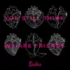 You Still Think We Are Friends - Single album lyrics, reviews, download