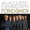 An Acoustic Evening With Foreigner (Live At Swr1) - Foreigner