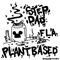 Plant Based - Stepdadfla lyrics