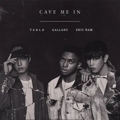 Cave Me In - Single - Gallant