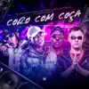 Stream & download Coro Com Coça (feat. MC P1 & DJ João Quicks) - Single