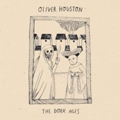 The Dork Ages by Oliver Houston